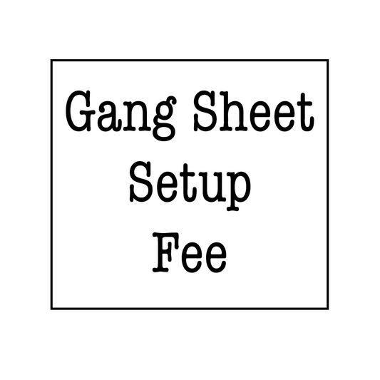 Gang Sheet Setup Fee