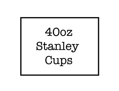 Stanley Cups 40oz