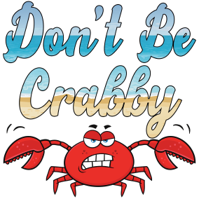 Don’t be Crabby Sublimation Print